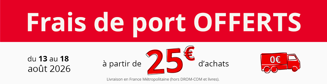 Frais de port offerts dès 25 €