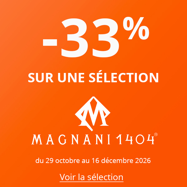 Jusqu'à -33% sur un sélection de produits Magnani